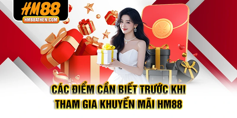 Các điểm cần biết trước khi tham gia khuyến mãi HM88