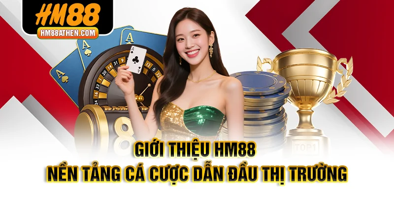 Giới thiệu HM88 - nền tảng cá cược dẫn đầu thị trường